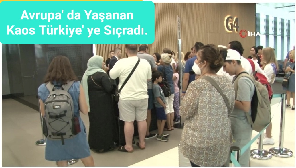 Avrupa’ da Yaşanan Kaos Türkiye’ ye Sıçradı.