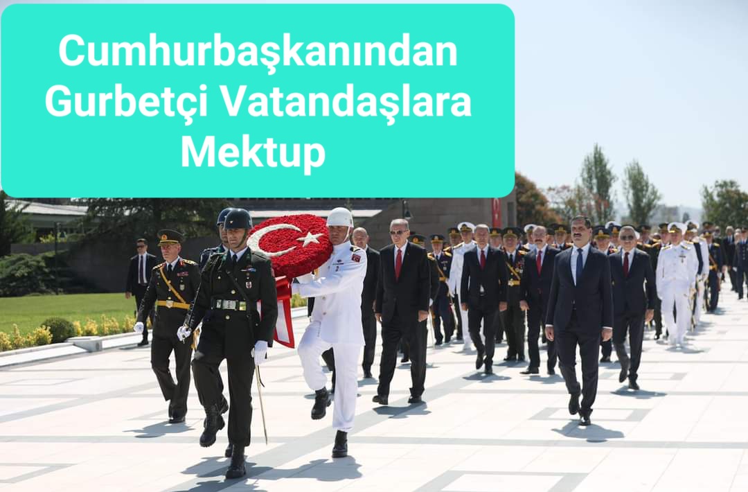 Cumhurbaşkanı Erdoğan, yurt dışında yaşayan vatandaşlar için mektup kaleme aldı: