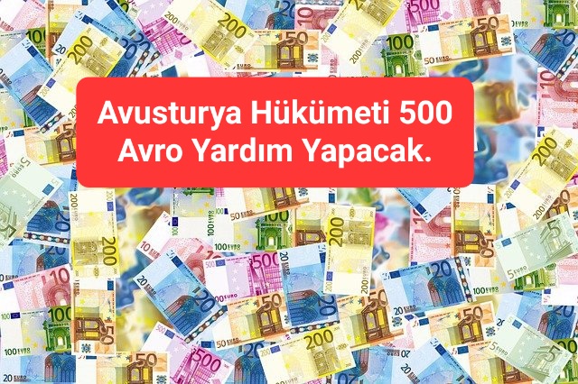 Avusturya Hükümeti 500 Avro Yardım Yapacak.