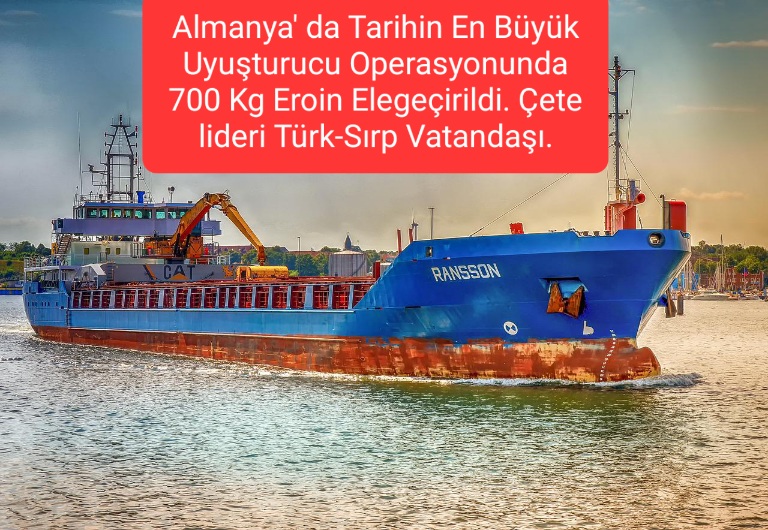 Almanya’ da Tarihin En Büyük Uyuşturucu Operasyonunda 700 Kg Eroin Elegeçirildi. Çete lideri Türk-Sırp Vatandaşı.