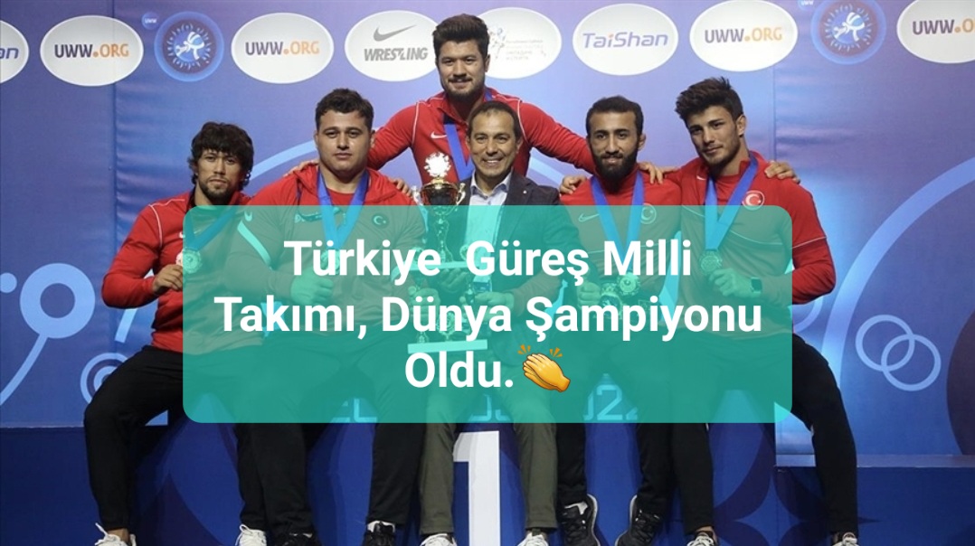 Türkiye  Güreş Milli Takımı, Dünya Şampiyonu Oldu.