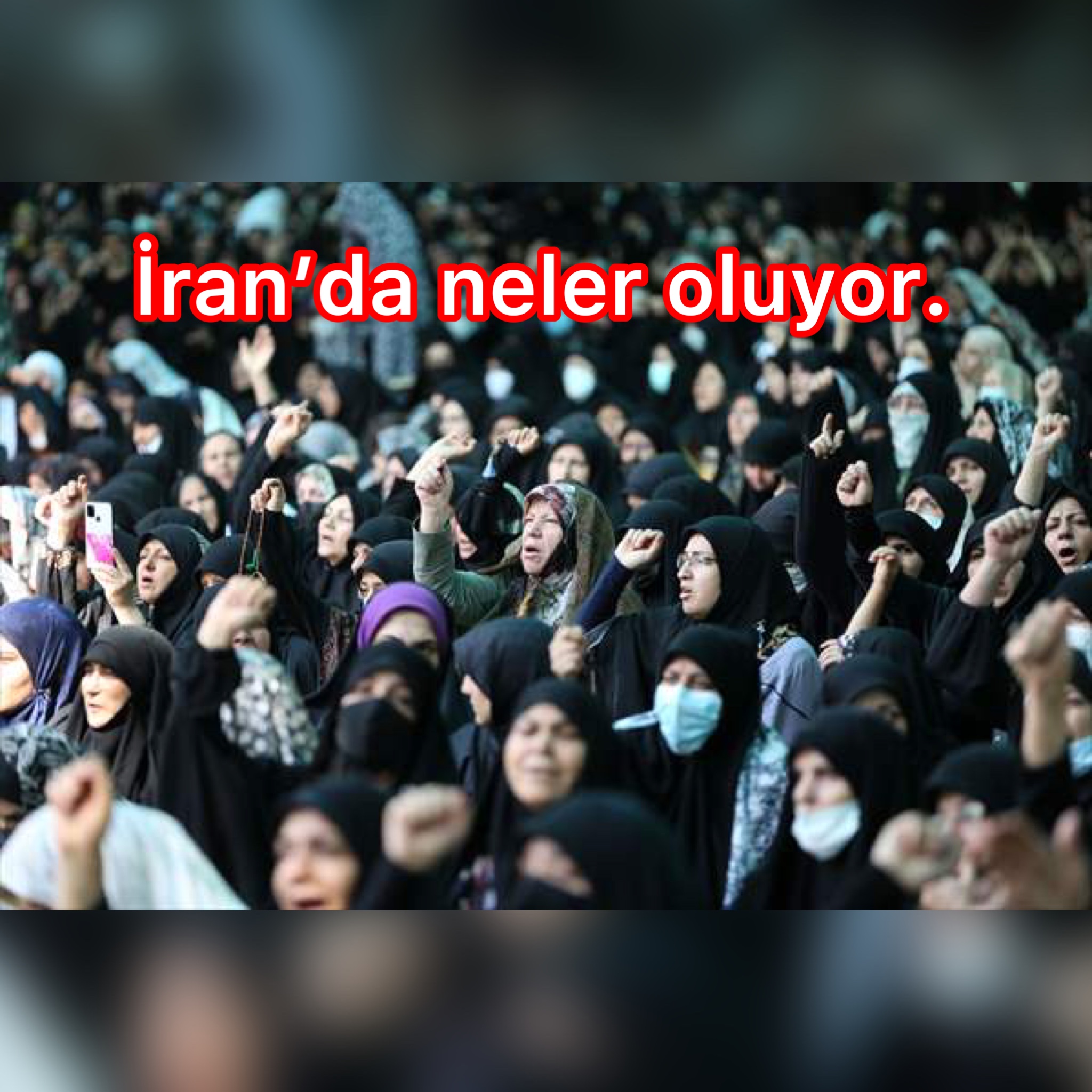 İRAN’DA NELER OLUYOR.