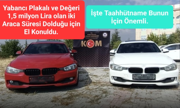 Yurt Dışına Çıkarılmayan Yabancı Plakalı 2 Araca El Konuldu.