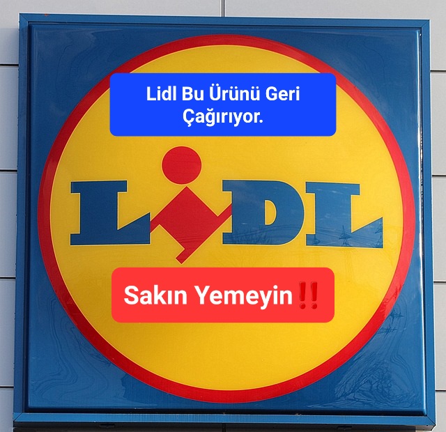 Lidl Bu Ürünü Geri Çağırıyor.