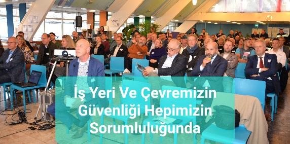 “İşyerlerimizin Ve Çevremizin Güvenliği Hepimizin Sorumluluğudur”