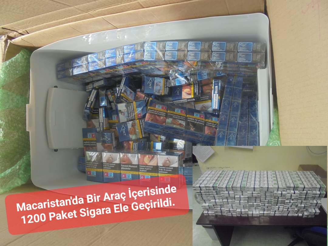 Macaristan’da Bir Araç İçerisinde 1200 Paket Sigara Ele Geçirildi.