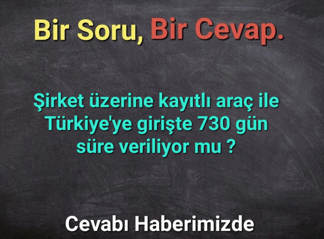 Tüzel kişiliklere ait taşıtlara 730 gün süre verilecek mi?