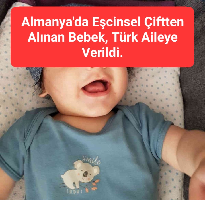 Daha Önce Eşcinlsel Çifte verilen Bebek,Türk Aileye Verildi.