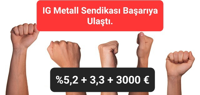 Almanya’da IG Metall Sendikası Başarıya Ulaştı.