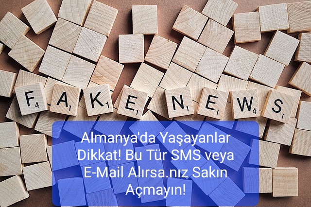 Almanya’da Yaşayanlar Dikkat! Bu Tür SMS veya E-Mail Alırsanız Sakın Açmayın!