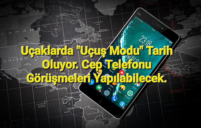 Uçaklarda “Uçuş Modu” Tarih Oluyor. Cep Telefonu Görüşmeleri Yapılabilecek.