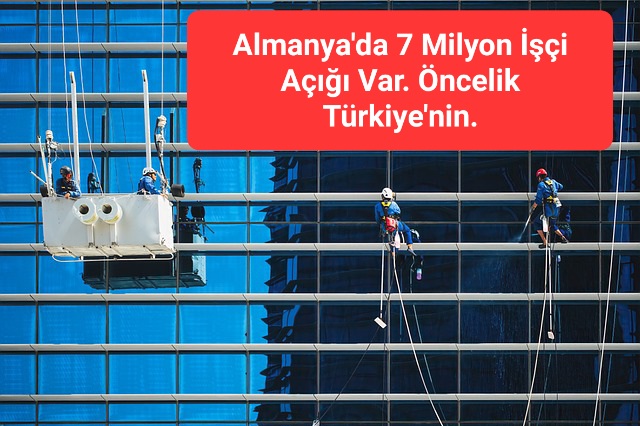 Almanya’da 7 Milyon İşçi Açığı Var. Öncelik Türkiye’nin.