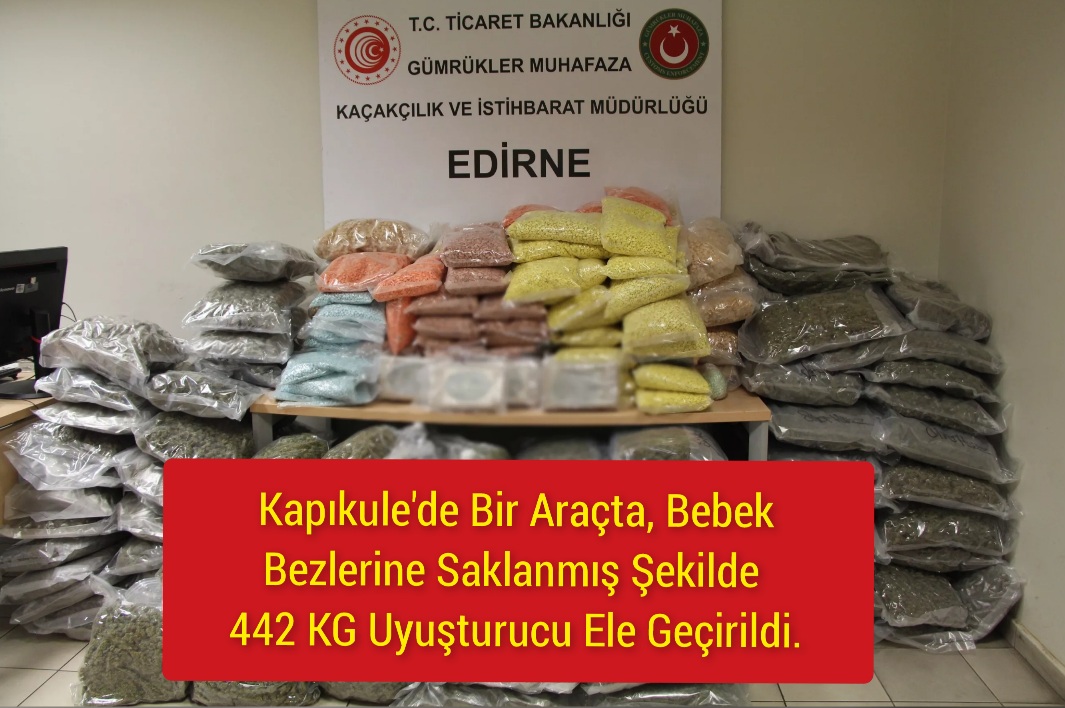 Kapıkule Sınır Kapısı’nda Bebek Bezleri Kollilerinden 442 Kg Uyuşturucu Yakalandı.