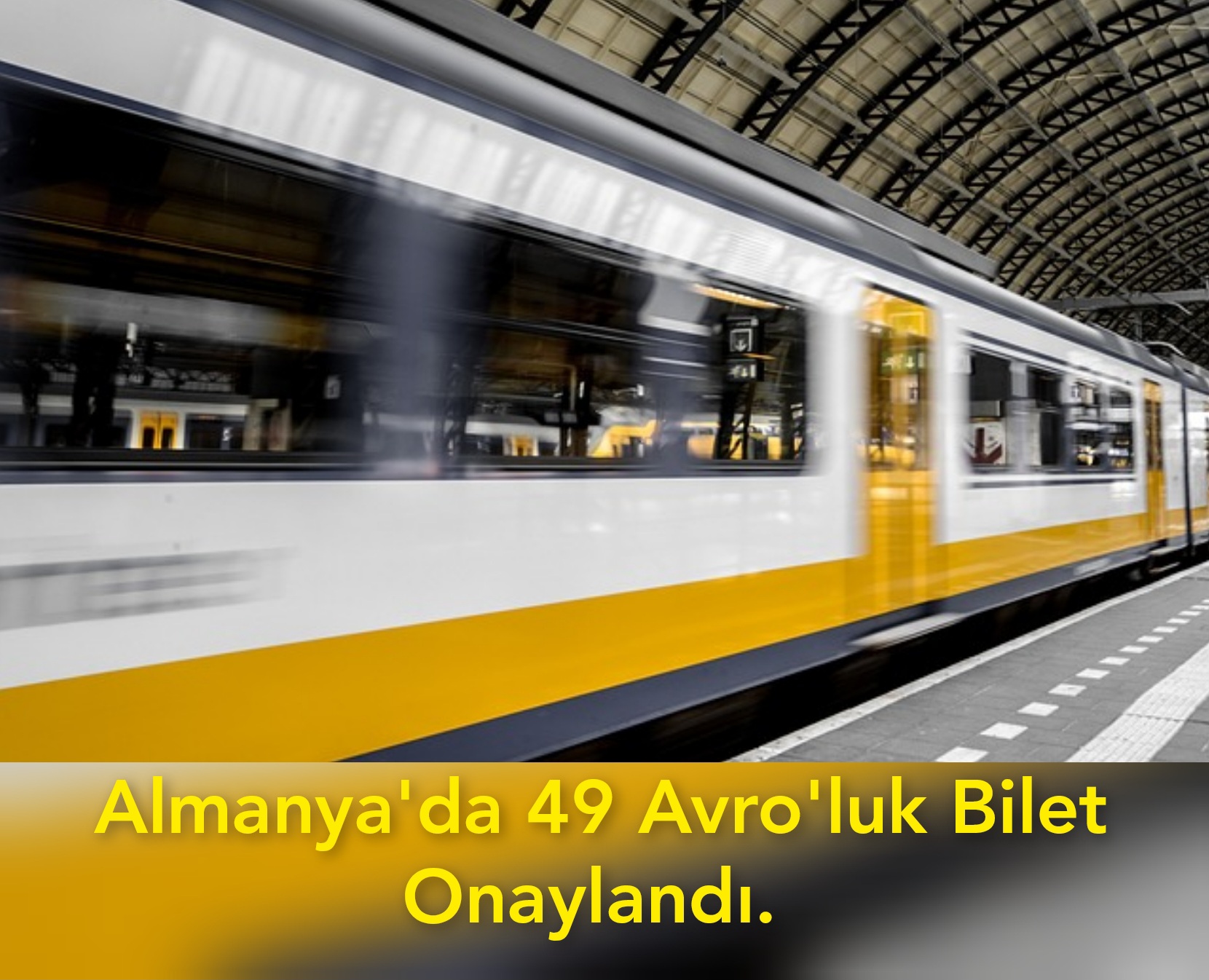 Almanya’da 49 Avro’luk Bilet Onaylandı. 