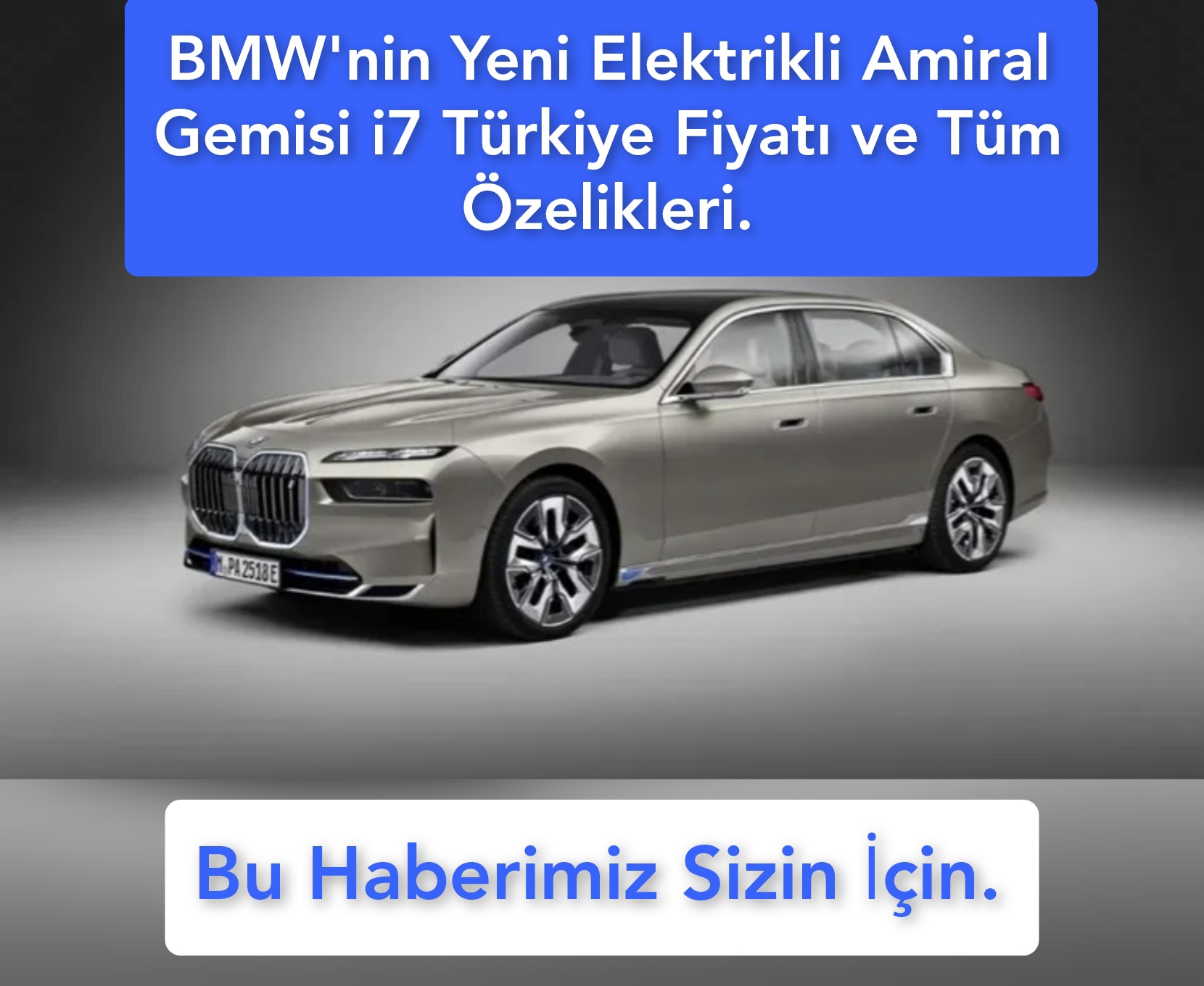 BMW’nin Yeni Elektrikli Amiral Gemisi i7.