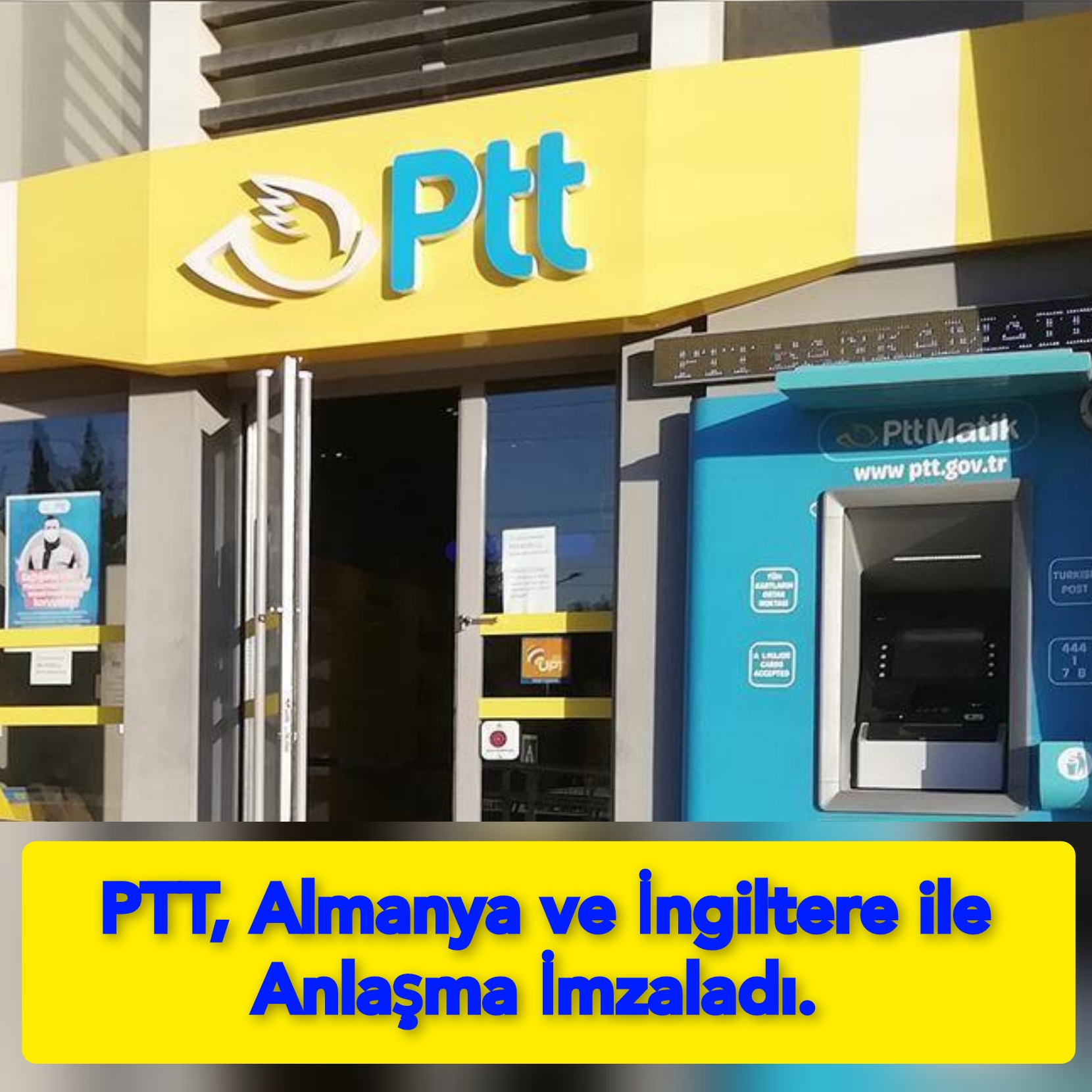 PTT, Almanya ve İngiltere ile Anlaşma İmzaladı. 
