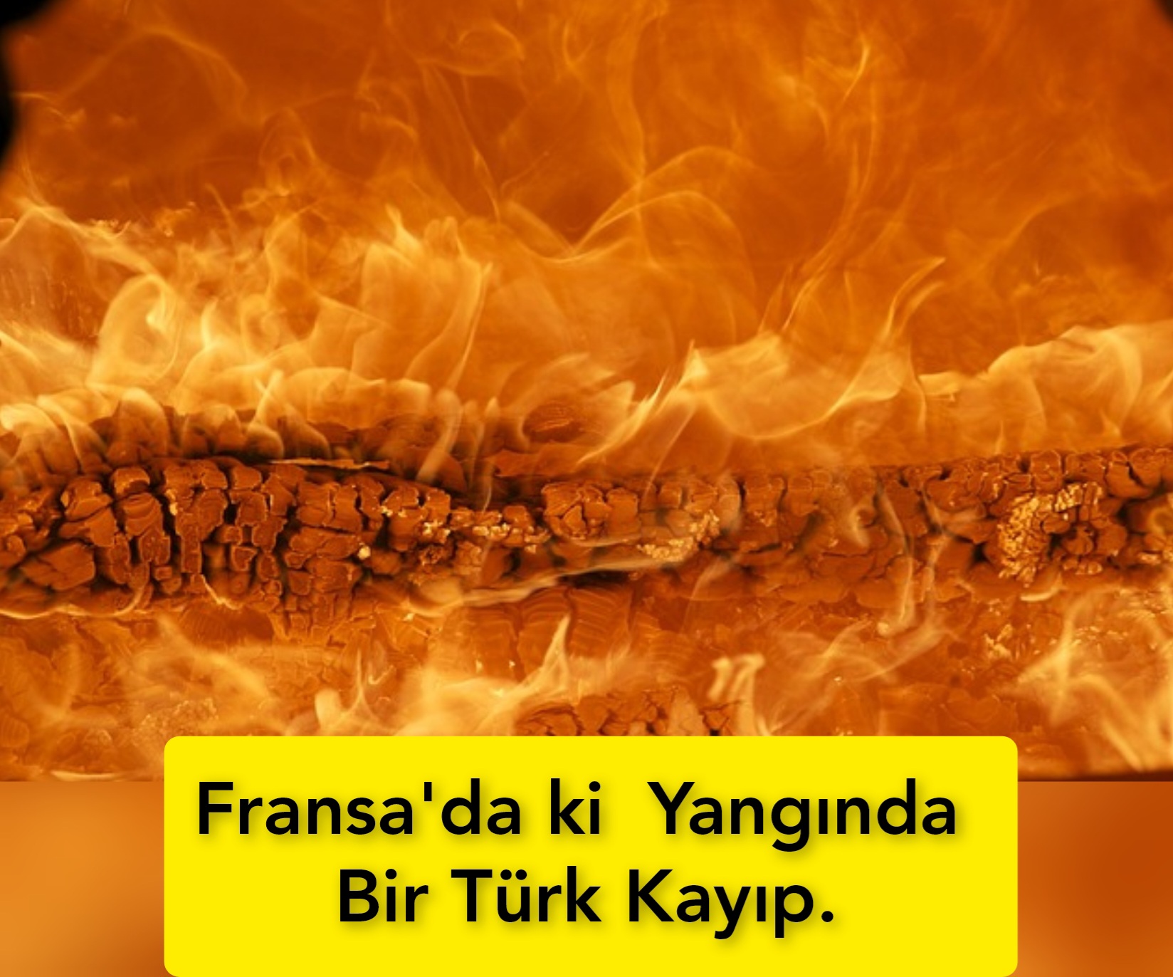 Fransa’da ki Yangında Bir Türk Kayıp.