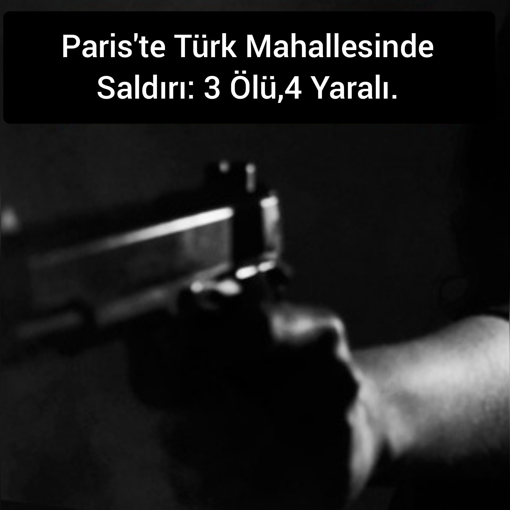 Paris’te Türk Mahallesinde Saldırı: 3 ölü, 4 yaralı