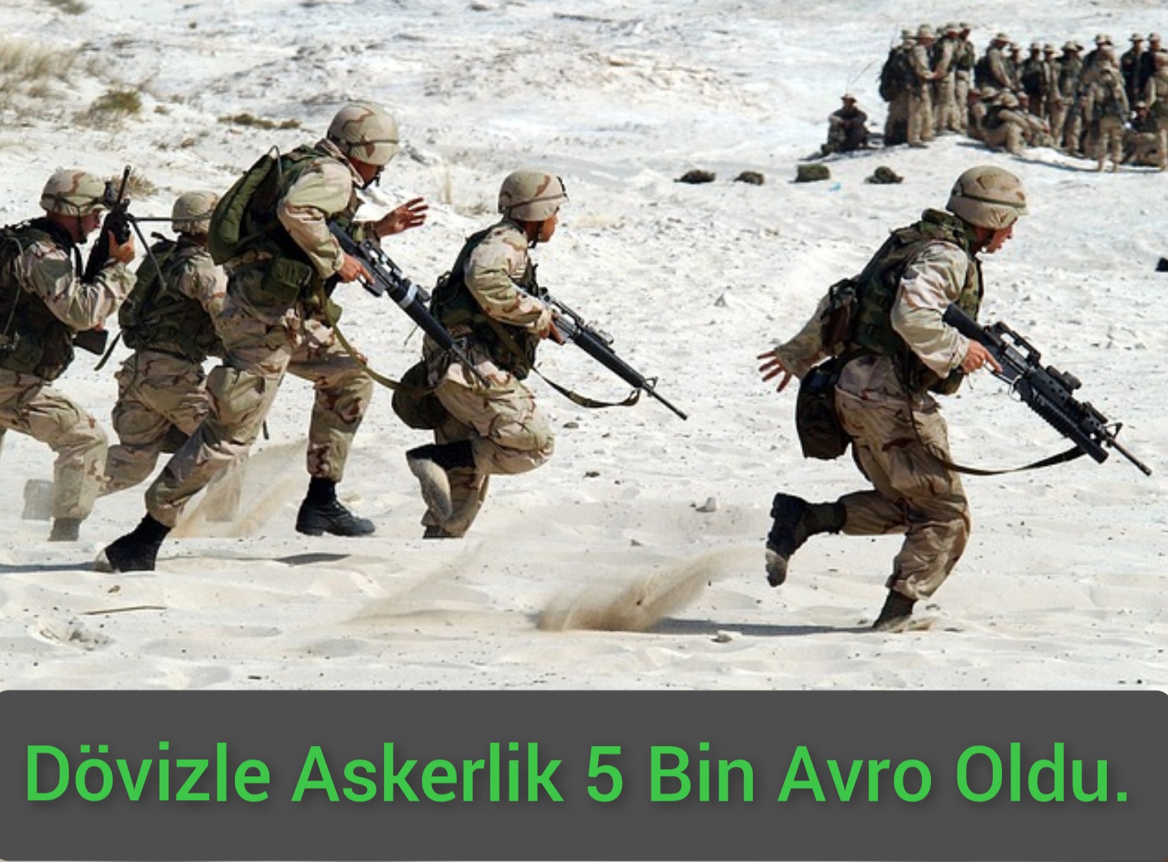 DÖVİZLE ASKERLİK 5 BİN AVRO OLDU