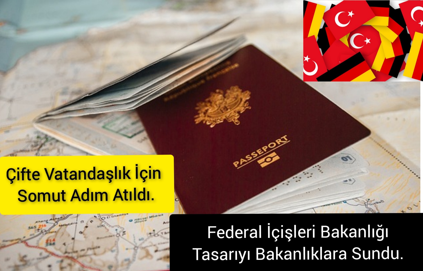 Çifte Vatandaşlık İçin Somut Adım Atıldı. Federal İçişleri Bakanlığı Tasarıyı Bakanlıklara Sundu.