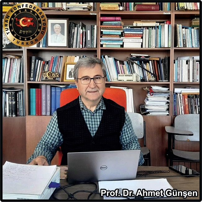 Prof. Dr. Ahmet Günşen: “Tarihten ve Dünya’dan Turan’ı çıkardığınızda geriye ne kalır?”