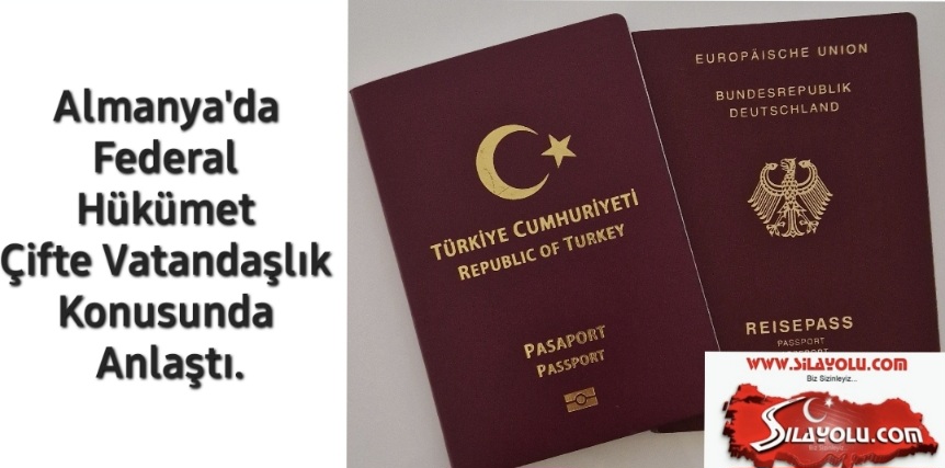 Almanya’da Fedaral Hükümet Çifte Vatandaşlık Konusunda Anlaştı.