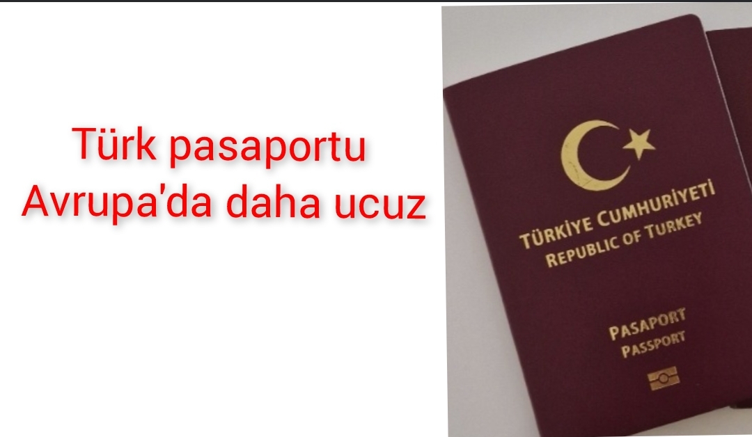 Türk Pasaportu, Avrupa’da Daha Ucuz. Aradaki Fark 5 Bin Liranın Üzerinde.