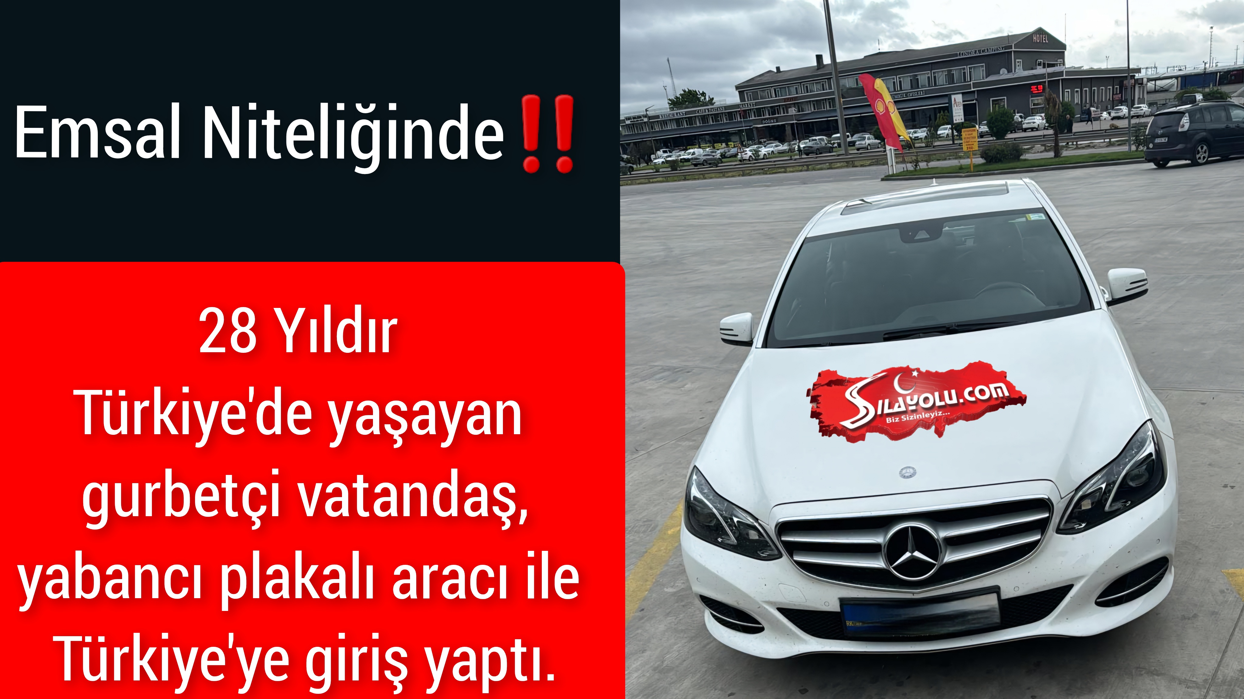 Emsal niteliğinde olay! 28 Yıldır Türkiye’de yaşayan gurbetçi yabancı plakalı aracı ile Türkiye’ye giriş yaptı.