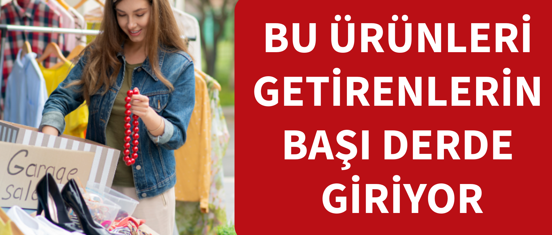 BU ÜRÜNLERİ GETİRENLERİN BAŞI AĞRIYOR