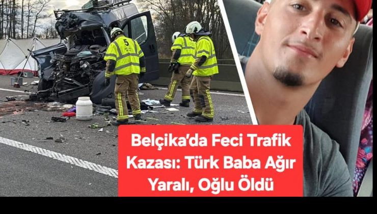 Gurbetçi Genç  Trafik Kazasında Hayatını Kaybetti, Baba İse Ağır Yaralı.