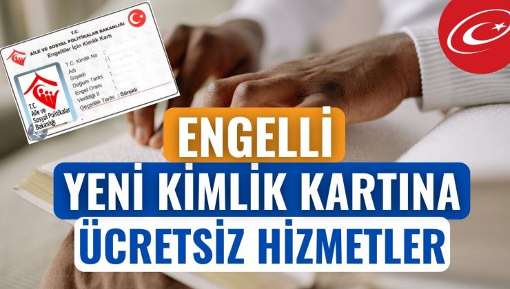 Yurt Dışından Alınan Engelli Kimlik Kartı Türkiye’de de Geçerli.Detaylar Haberde.