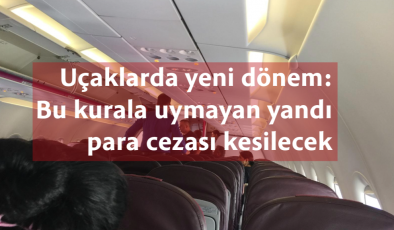 UÇAKLARDA YENİ DÖNEM BAŞLADI