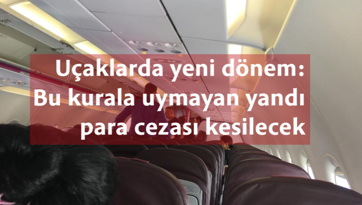 UÇAKLARDA YENİ DÖNEM BAŞLADI