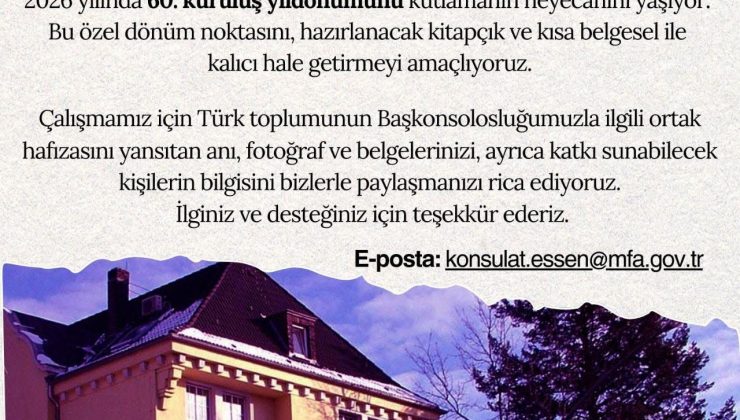 ESSEN BAŞKONSOLOSLUĞUNUN KURULUŞUNUN 60. YILDÖNÜMÜ 2026’DA KAPSAMLI ŞEKİLDE KUTLANACAK.