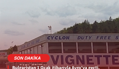 BULGARİSTANDA “AVRO” VE “GÜNLÜK VİNYET” DEVRİMİ: 2026 KURALLARI NETLEŞTİ