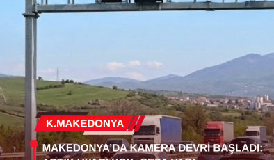 MAKEDONYA’DA AKILLI RADAR DEVRİ BAŞLADI: ARTIK UYARI YOK, CEZA VAR!