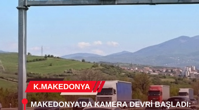 MAKEDONYA’DA AKILLI RADAR DEVRİ BAŞLADI: ARTIK UYARI YOK, CEZA VAR!