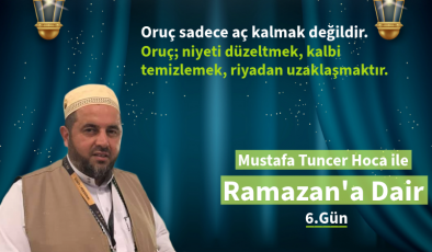 Oruç; niyeti düzeltmek, kalbi temizlemek, riyadan uzaklaşmaktır.