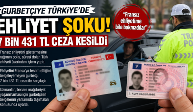 Türkiye’de Bir Ehliyet Sorunu Daha Yaşandı: Gurbetçi Vatandaşa 7 Bin Lirayı Aşan Ceza Kesildi.