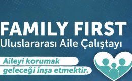 UID, 23 MAYISTA AİLENİN TEMEL ALINACAĞI FAMILY FIRST PROGRAMINI TANITTI.