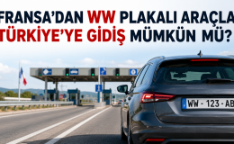 “WW” plakalı araçla Türkiye’ye gitmek mümkün mü? İşte merak edilen detaylar.