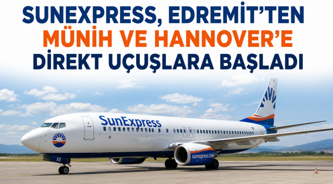 Hannover ve Münih’den, Balıkesir Edremit’e Direkt Uçuşlar Başladı.