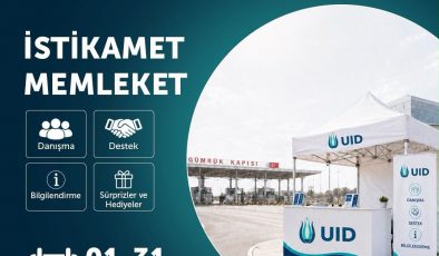 UID’den Kapıkule’de Gurbetçilere Hizmet Noktası