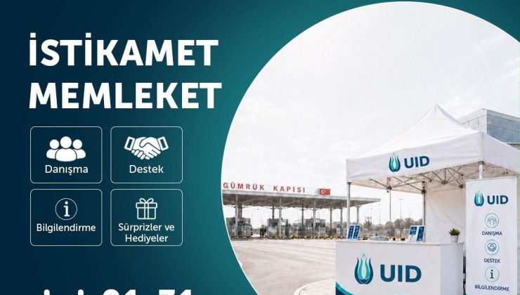 UID’den Kapıkule’de Gurbetçilere Hizmet Noktası