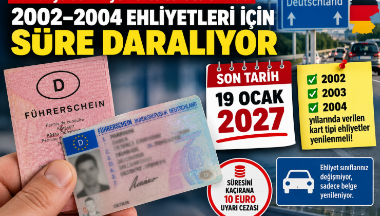 Almanya’da milyonlarca sürücü dikkat: 2002–2004 ehliyetleri için süre daralıyor