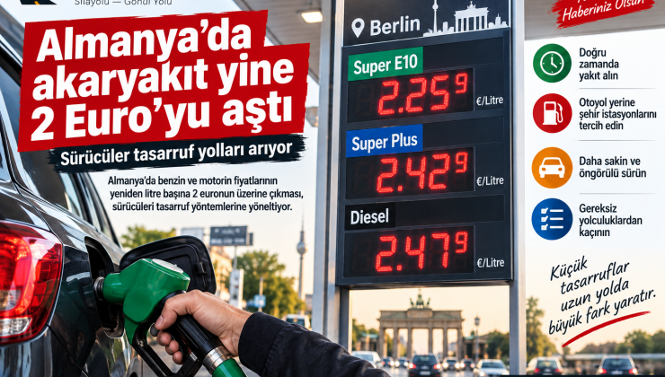 Almanya’da akaryakıt fiyatları zirvede: 50 litrelik depo yaklaşık 120 euro
