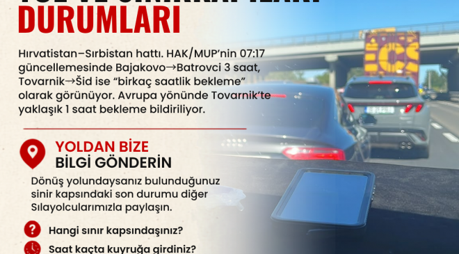 Sıla Yolu – BUGÜN Güncel Yol ve Sınır Kapıları Durumları