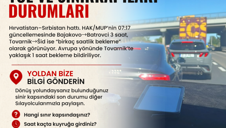 Sıla Yolu – BUGÜN Güncel Yol ve Sınır Kapıları Durumları