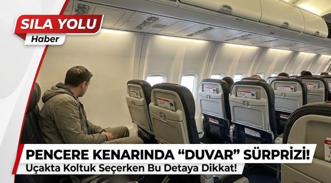 UÇAKTA KOLTUK SEÇERKEN BU DETAYA DİKKAT EDİN! PENCERE YERİNE DUVARLA KARŞILAŞABİLİRSİNİZ